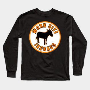 Work Site Jackass Long Sleeve T-Shirt